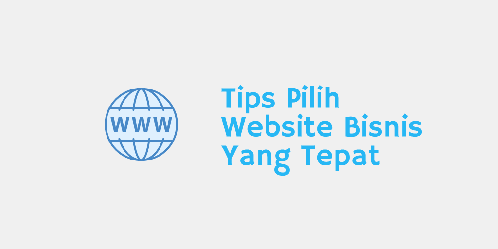 tips pilih website bisnis yang tepat